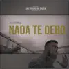 Galvan Real - Nada Te Debo - Single